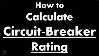 How to  Calculate Circuit-Breaker Rating || Circuit breaker amp size