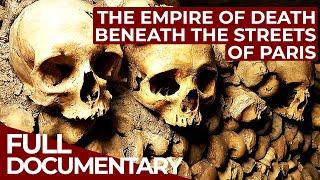 Mysteries of Paris | Episode 6: Secrets Beyond the Grave | Free Documentary History