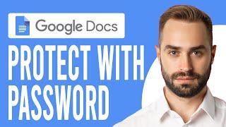 How to Protect Google Docs with Password (Secure Your Google Docs with a Password)