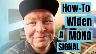 How To Make a Mono Signal Stereo | 3 Techniques for stereo widening |