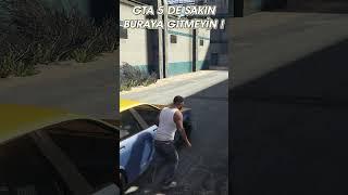 GTA 5 DE SAKIN BURAYA GİTMEYİN !?