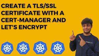 How to create a TLS/SSL certificate with a Cert-Manager and Let's Encrypt in Azure AKS? | AKS
