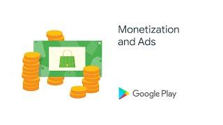 Google Play Policy - Monetization and Ads
