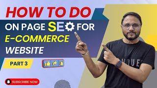 Part 3: On Page SEO for E-commerce website | Series on E-commerce SEO