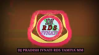 he raj dhurga deve new song DJ PRADISH IVnATi,, X umesh KuMRe TAMIYA chhindwara Mp