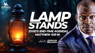 LAMPSTANDS (GOD'S END-TIME AGENDA) MATHEW 5:15-16 WITH APOSTLE SELMAN 24||07||2024