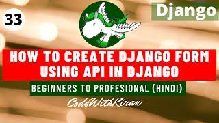 Django Tutorial - How to create Django Form using Form API  in Django (Hindi)