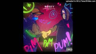 REESY- PIM PAM PUM ( Prod.by Bersal Studios)