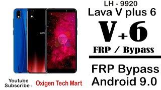 Lava V+6 (LH9920) FRP Bypass | Pattern Lock Remove | Android 9.0 Pie FRP Bypass | Oxigen Tech Mart