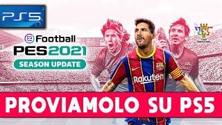 PES 2021 PS5 Gameplay ITA ► PROVIAMOLO SU PLAYSTATION 5