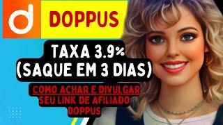 DOPPUS: Como Achar e Divulgar Seu Link de Afiliado Doppus