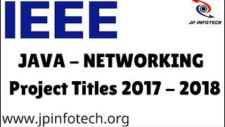 Java Networking Project Titles 2017 | 2018 IEEE Networking Projects in Java