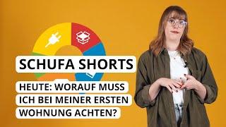 SCHUFA Shorts: Worauf muss ich bei meiner ersten eigenen Wohnung achten?