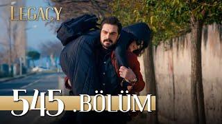 Emanet 545. Bölüm | Legacy Episode 545