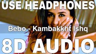 Bebo (8D Audio) || Kambakkht Ishq || Alisha Chinai || Anu Malik || Akshay Kumar, Kareena Kapoor