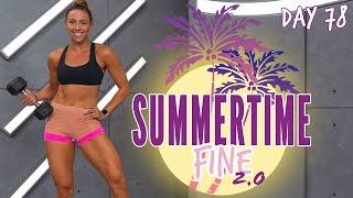 50 Minute Strength and Conditioning | Summertime Fine 2.0 - Day 78