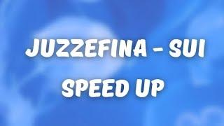 JUZZEFINA-SUI/Сүй(speed up)