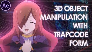 3D Object Manipulation With Trapcode Form | After Effects Tutorial AMV