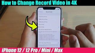 iPhone 12/12 Pro: How to Record Video in 4K