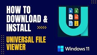 How to Download and Install Universal File Viewer For Windows