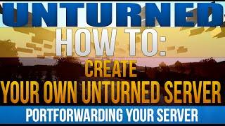 How to Make an Unturned 3.0 Server (Port Forwarding)