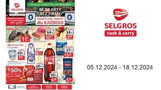 Gazetka Selgros - 05.12.2024 - 18.12.2024