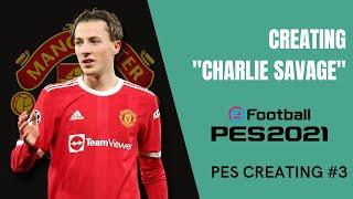 Creating CHARLIE SAVAGE In PES 2021 - Creating Player #3