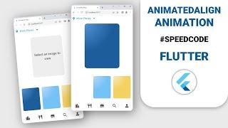 Smooth animation for changing alignment of an item on screen - AnimatedAlign widget Flutter Tutorial