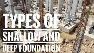 Types of shallow and deep foundation