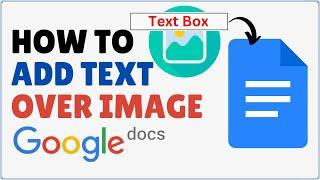 How to Write Text over an Image in Google Docs 2024