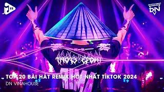 Nonstop 2024 TikTok - Nhạc Trend TikTok Remix 2024 - Nonstop 2024 Vinahouse Bay Phòng Bass Cực Mạnh