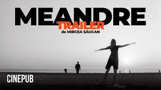 MEANDRE - Trailer - (1966) - de Mircea Săucan - film dramă online pe CINEPUB