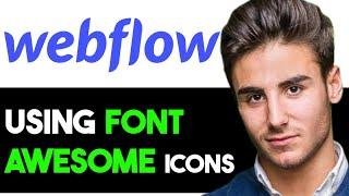 HOW TO USE FONT AWESOME ICONS IN WEBFLOW 2024! (FULL GUIDE)