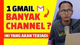 Membuat Banyak Channel Youtube dengan 1 Gmail, Boleh Gak Sih?