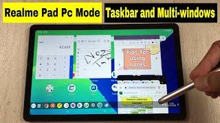 How To Enable PC Mode in Realme Pad - Taskbar with Multiwindow