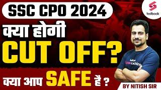 SSC CPO 2024 | SSC CPO 2024 Cut Off | SSC CPO 2024 Safe Score | By Nitish Sir