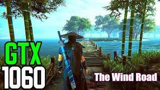 The Wind Road - GTX 1060 3gb | i5 3570 | 12GB | 1080p Ultra Settings