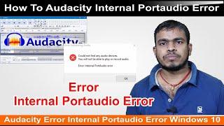 how to audacity internal portaudio error | audacity error internal portaudio error windows 10