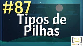 Estruturas de Dados 1 - #87 Tipos de Pilhas