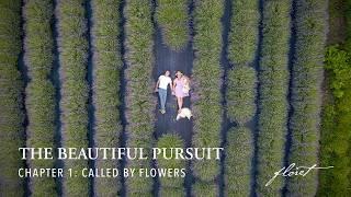 The Beautiful Pursuit | Chapter 1: Called by Flowers