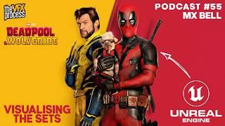 How UNREAL ENGINE Shaped Deadpool & Wolverine | MX Bell | TVFXP #55