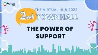 The Power of Support | The Virtual Hub Townhall 2022 Highlight #1
