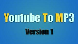 YTM - Youtube To MP3, Version 1