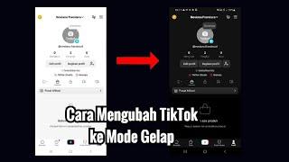 Cara Mengubah TikTok ke Mode Gelap