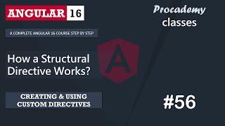 #56 How a Structural Directive Works | Creating & Using Custom Directive |A Complete Angular Course