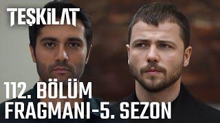 Teşkilat 112. Bölüm 5. Sezon Fragmanı