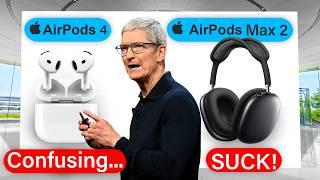 AirPods Max 2 SUCK! & AirPods 4 are Confusing…