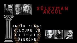 Antik Yunan Kültürü ve Sofistler üzerine