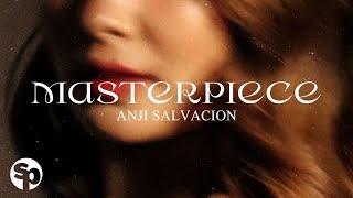 Anji Salvacion - Masterpiece (Lyrics)