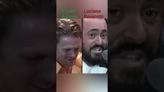 Bryan Adams ️Luciano Pavarotti O sole mio #shorts #viral #music #bryanadams #opera